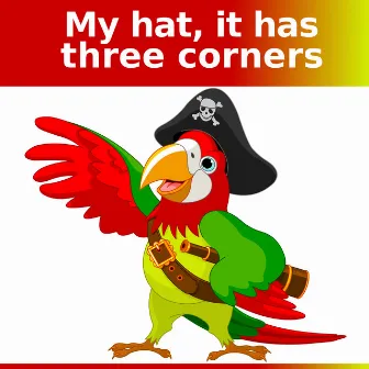 My hat, it has three corners by If You're Happy And You Know It