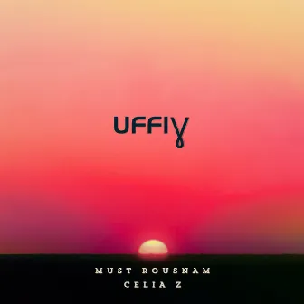 Uffiy by Must Rousnam