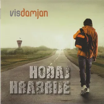 Hodaj Hrabrije by Vis Damjan