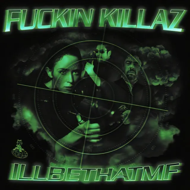 FUCKIN KILLAZ