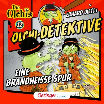 Olchi-Detektive 12. Eine brandheiße Spur by Olchi-Detektive