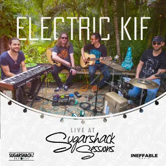 Electric Kif (Live at Sugarshack Sessions) by Electric Kif