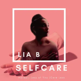 Self Care by Lia B