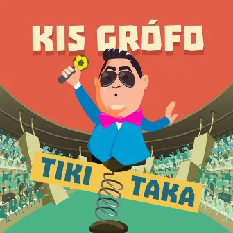 Tiki-taka by Kis Grófo