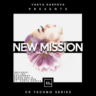 New Mission (CR Techno Series) by Varya Karpova