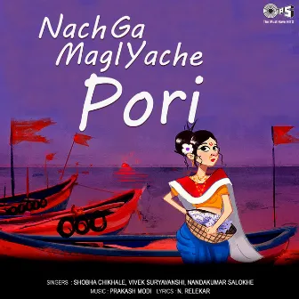 Nach Ga Magl Yache Pori by 