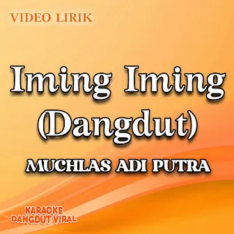 Iming Iming (Dangdut) by Muchlas Adi Putra