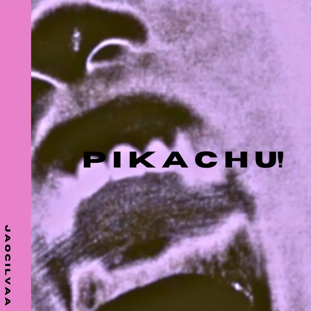 P I K a C H U!