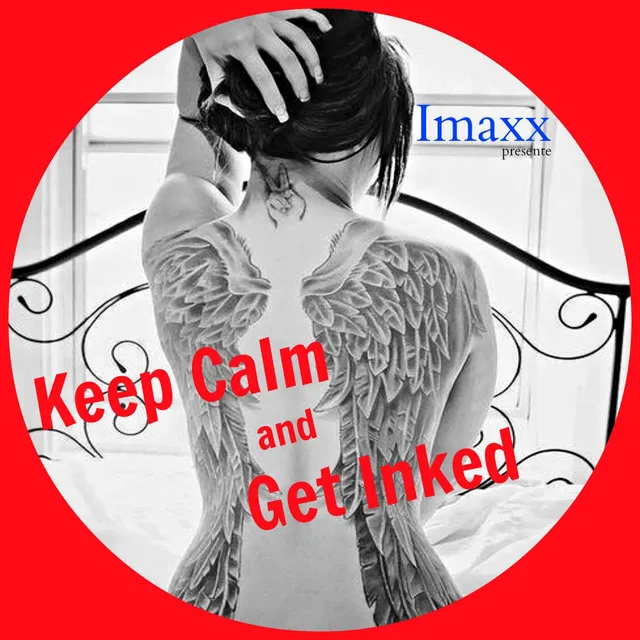 Keep Calm & Get Inked