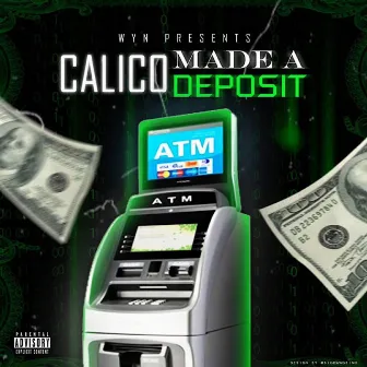 Made a Deposit by Calico