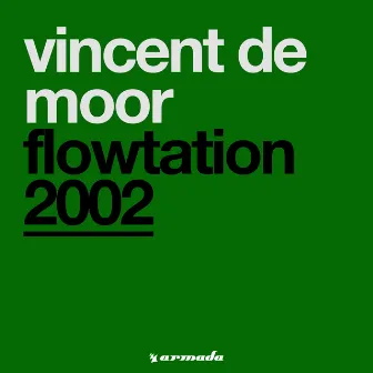 Flowtation 2002 by Vincent de Moor