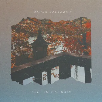 Feet in the Rain by Darla Baltazar