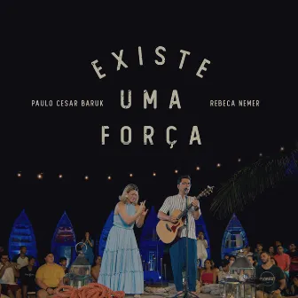 Existe Uma Força by Rebeca Nemer