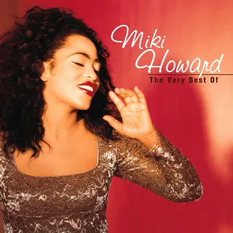 The Very Best Of Miki Howard by Miki Howard