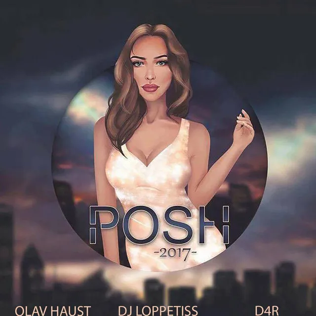 Posh 2017 (feat. Olav Haust & D4r)