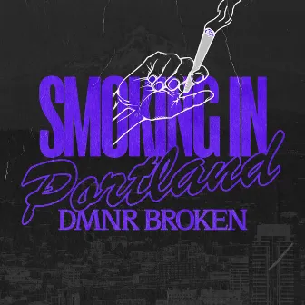 Smoking in Portland by DMNR Broken