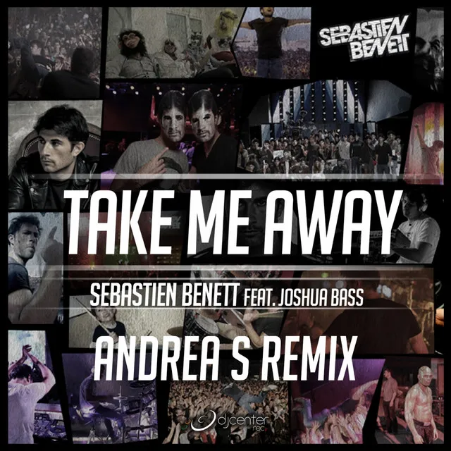 Take Me Away - Andrea S Remix