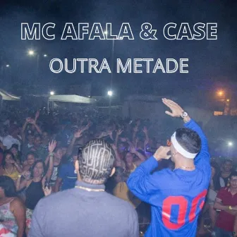 Outra Metade by Case