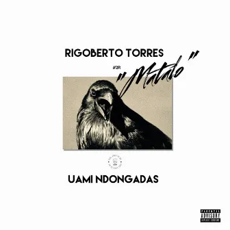 Matalo (Rap Mix) by Rigoberto Torres