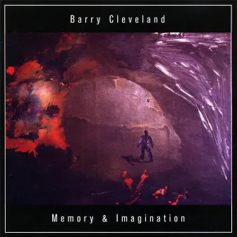 Memory & Imagination by Barry Cleveland