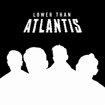 Lower Than Atlantis (The Black Edition) by Lower Than Atlantis