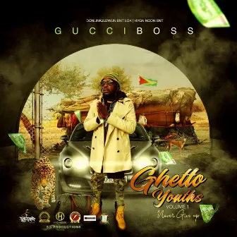 Ghetto Youths Volume 1 (Never Give Up) by Gucci Boss