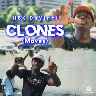 Clones (Moves) by HBK DaVinci