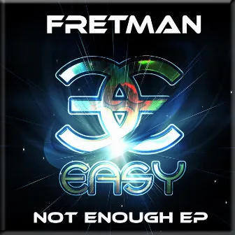 Not Enough EP by Fretman