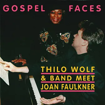 Gospel Faces (Thilo Wolf & Band Meet Joan Faulkner) by Thilo Wolf Big Band