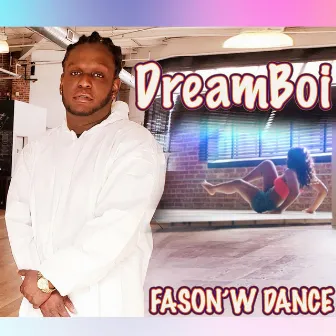 Fason'w Dance by Dreamboi