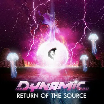 Return of the Source by Dynamic