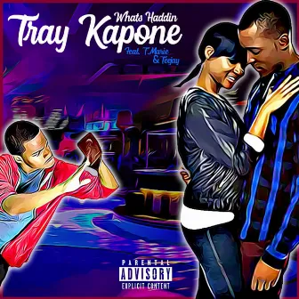 Whats Haddin by Tray Kapone