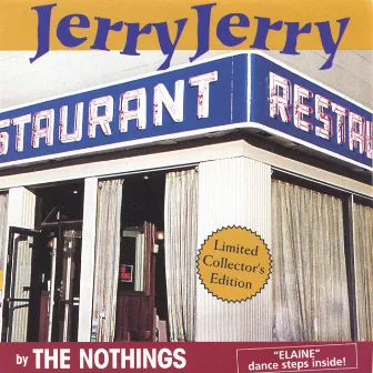 Jerry Jerry by The Nothings