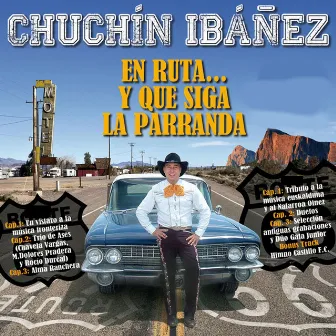 En Ruta... Y Que Siga la Parranda by Chuchín Ibáñez