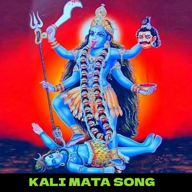 Kali Mata Song