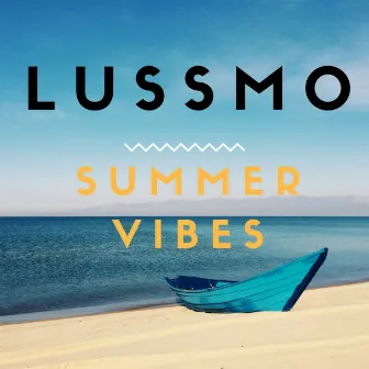 Summer Vibes EP by LUSSMO