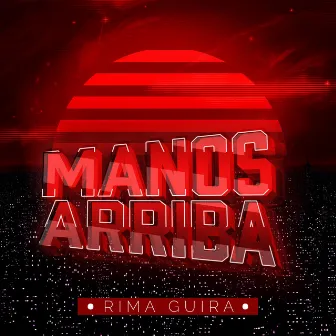 Manos Arriba by Rima Guira