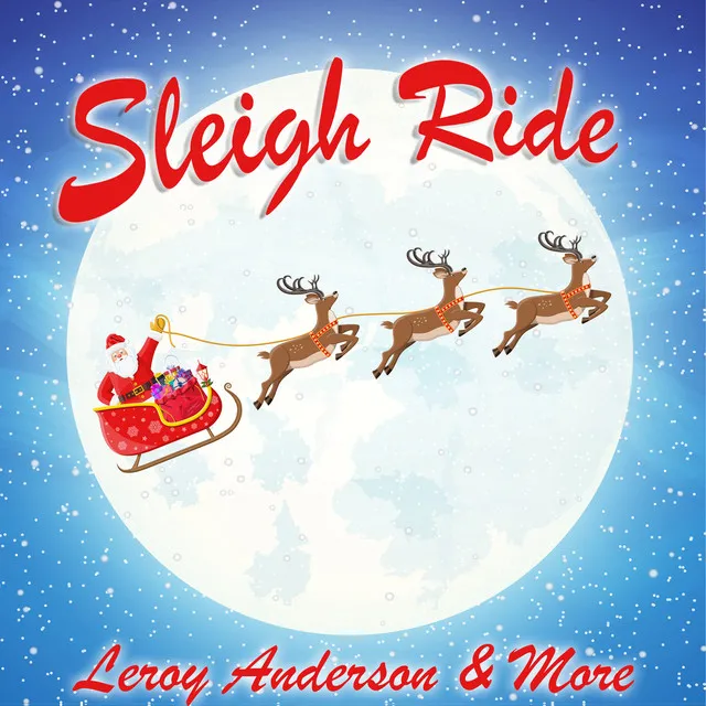 Sleigh Ride: Leroy Anderson