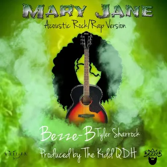 Mary Jane (Acoustic Rock / Rap Version) by Bezze-B