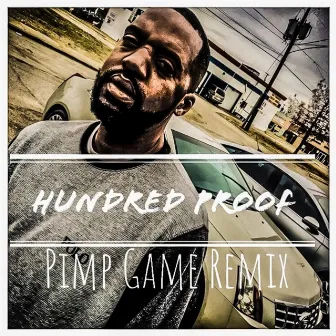 Pimp Game (Remix) by Hundred Proof