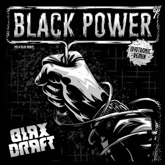 Black Power by Blax Draft