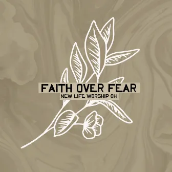 Faith over Fear by NL Worship