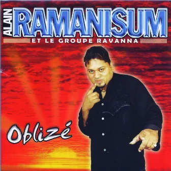 Oblizé by Le Groupe Ravanna