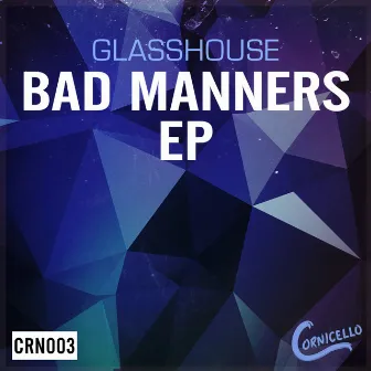 Bad Manners EP by Glass House