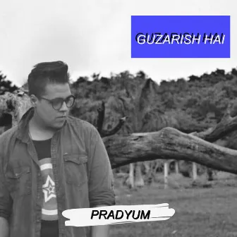 Guzarish Hai by Pradyum