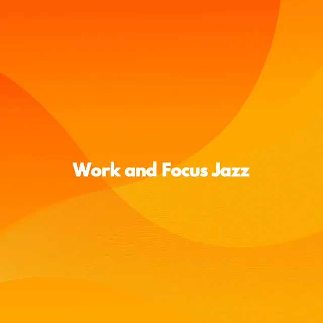 Work and Focus Jazz