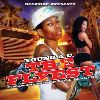 The Flyest by Young AC