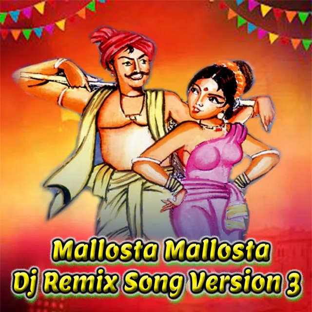 Mallosta Mallosta (Dj Remix Song Version 3)