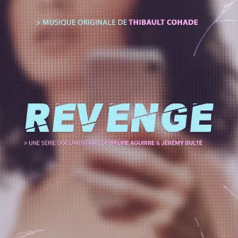 Revenge (Original Motion Picture Soundtrack) by Thibault Cohade