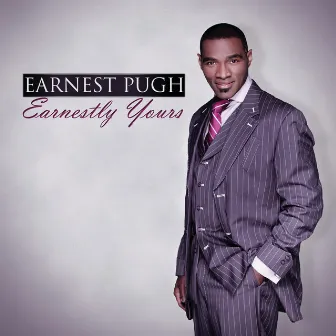 Earnestly Yours by Earnest Pugh